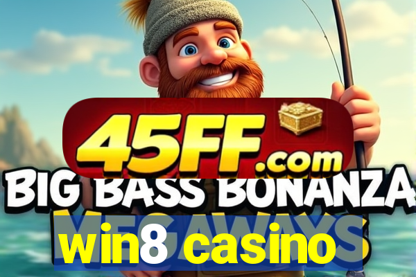 win8 casino